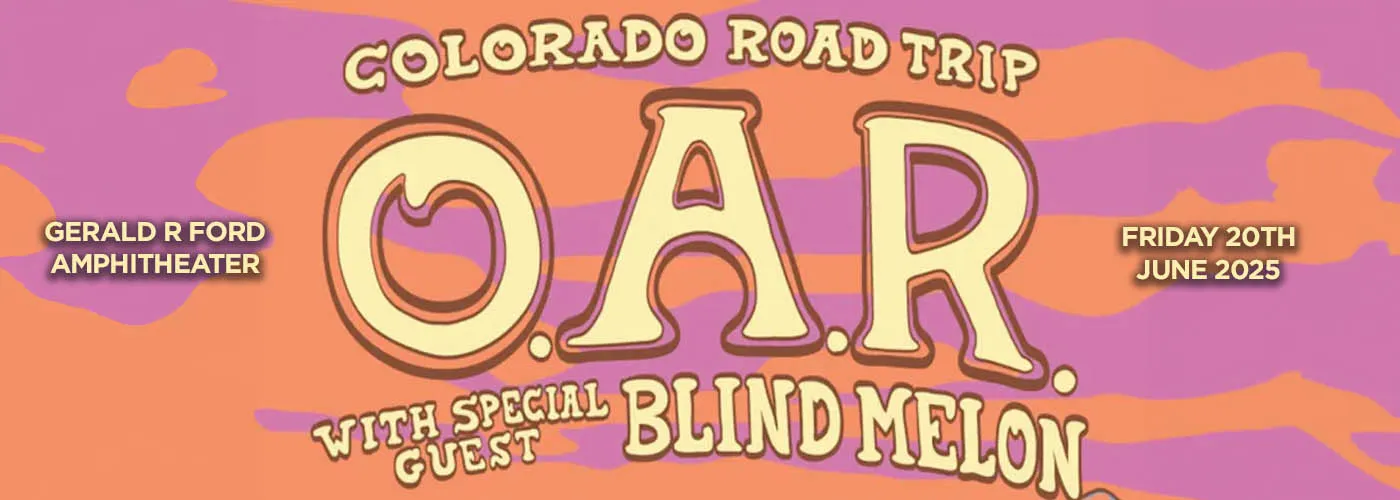 O.A.R. &amp; Blind Melon